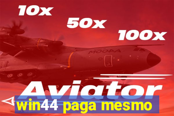 win44 paga mesmo